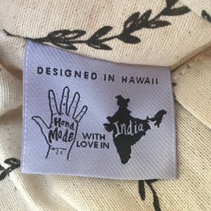 Designed in Hawaii.  Handmade with love in India.